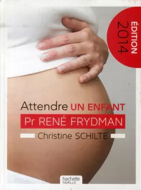 Couverture du produit · Attendre un enfant: Édition 2014