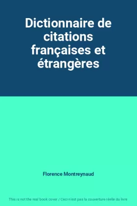Couverture du produit · Dictionnaire de citations françaises et étrangères