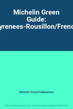 Couverture du produit · Michelin Green Guide: Pyrenees-Rousillon/French