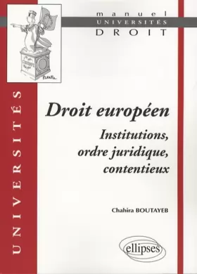 Couverture du produit · Droit européen : Institutions, ordre juridique, contentieux