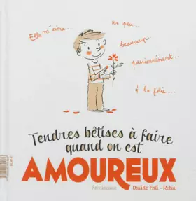 Couverture du produit · Tendres bétises à faire quand on est amoureux(se)