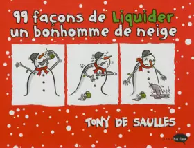 Couverture du produit · 99 façons de liquider un bonhomme de neige