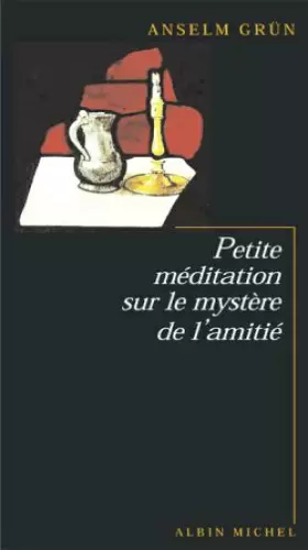 Couverture du produit · Petite méditation sur le mystère de l'amitié