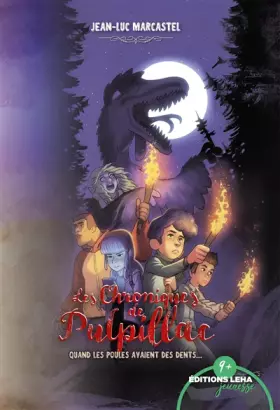 Couverture du produit · Les Chroniques de Pulpillac - Tome 1 - Quand les poules avaient des dents