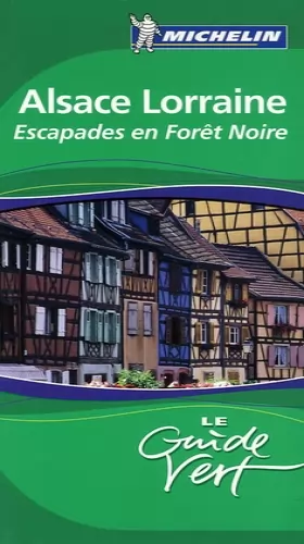 Couverture du produit · Alsace Lorraine, Escapades en Forêt Noire