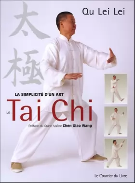 Couverture du produit · Le Taï-Chi: Pour être en forme dans l'harmonie du corps et de l'esprit La simplicité d'un art