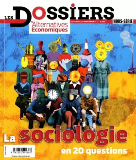 Couverture du produit · Les Dossiers d'Alternatives Economiques - Hors-série numéro 2 La sociologie en 20 questions