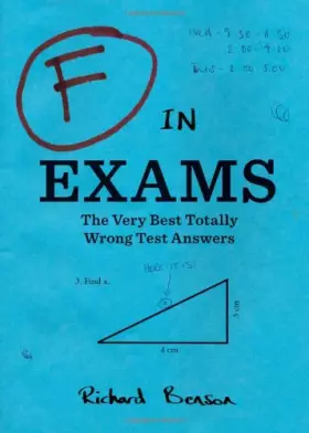 Couverture du produit · F in Exams: The Very Best Totally Wrong Test Answers