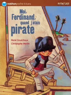Couverture du produit · Moi Ferdinand, quand j'étais pirate