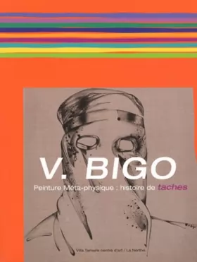 Couverture du produit · V. Bigo: Peinture Méta-physique : histoire de taches