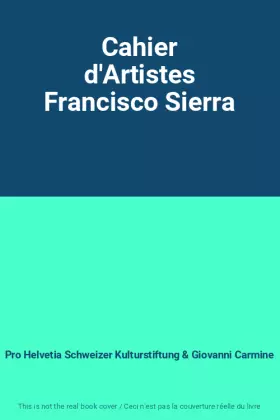Couverture du produit · Cahier d'Artistes Francisco Sierra