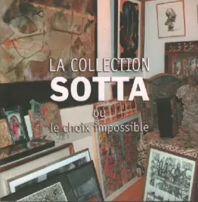 Couverture du produit · La collection Sotta ou le choix impossible