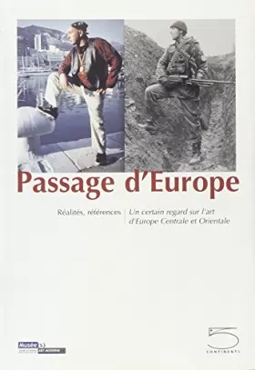 Couverture du produit · Passage d'Europe : Réalités, références : Un certain regard sur l'art d'Europe Centrale et Orientale