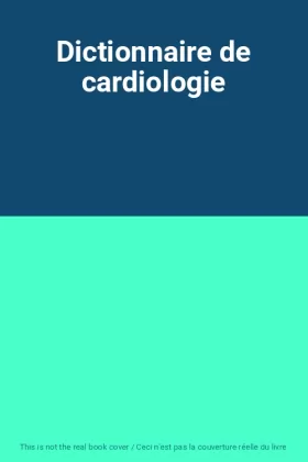 Couverture du produit · Dictionnaire de cardiologie