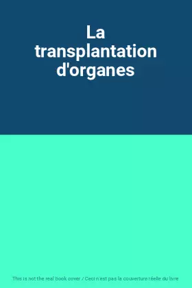 Couverture du produit · La transplantation d'organes