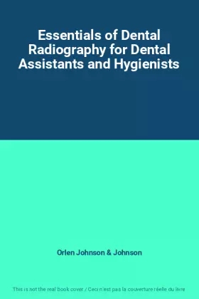 Couverture du produit · Essentials of Dental Radiography for Dental Assistants and Hygienists