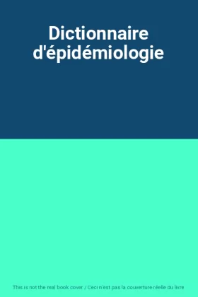 Couverture du produit · Dictionnaire d'épidémiologie