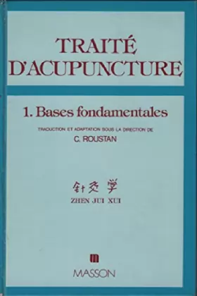 Couverture du produit · Traité d'acupuncture : médecine traditionnelle chinoise (3 volumes)