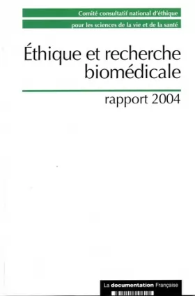 Couverture du produit · Ethique et recherche biomédicale : rapport 2004