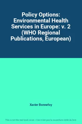 Couverture du produit · Policy Options: Environmental Health Services in Europe: v. 2 (WHO Regional Publications, European)