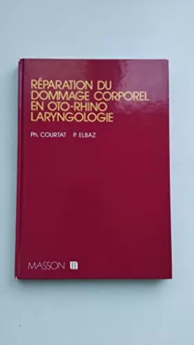 Couverture du produit · Reparation du Dommage Corporel en Oto-Rhino-Laryngologie