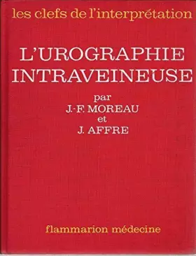 Couverture du produit · L'Urographie intraveineuse