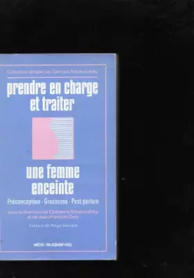 Couverture du produit · Prendre en charge et traiter une femme enceinte : preconception, grossesse, post-partum