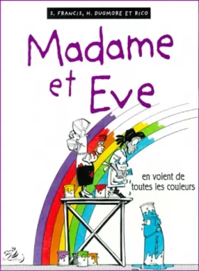 Couverture du produit · Madame & Eve : Madame et ÁEve en voient de toutes les couleurs