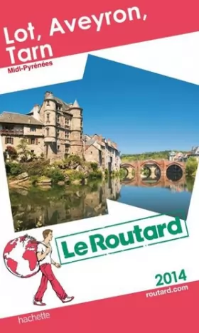 Couverture du produit · Guide du Routard Lot, Aveyron, Tarn 2014