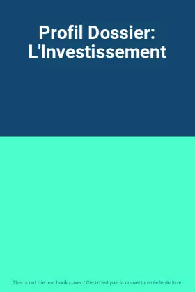 Couverture du produit · Profil Dossier: L'Investissement