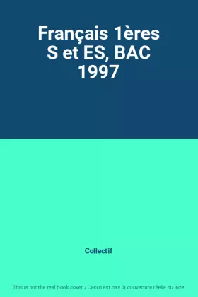 Couverture du produit · Français 1ères S et ES, BAC 1997