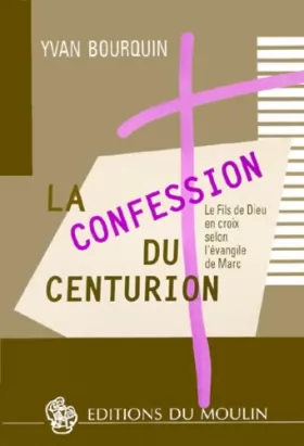 Couverture du produit · La Confession du centurion