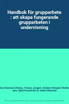 Couverture du produit · Handbok för grupparbete : att skapa fungerande grupparbeten i undervisning