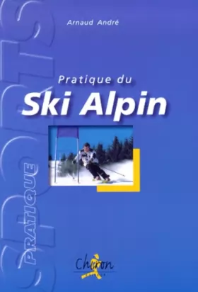 Couverture du produit · La pratique du ski alpin