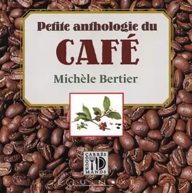 Couverture du produit · Petite anthologie du café