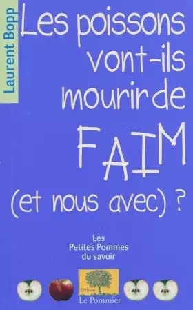 Couverture du produit · Les poissons vont ils mourir de faim (et nous avec) ?