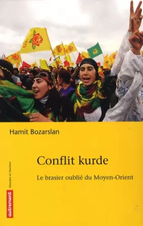 Couverture du produit · Conflit kurde : Le brasier oublié du Moyen-Orient