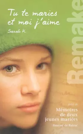 Couverture du produit · Tu te maries et moi j'aime : Suivi de Mémoires de deux jeunes mariées