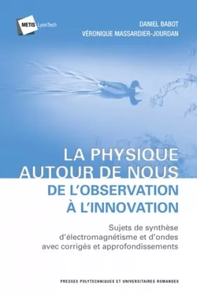Couverture du produit · La physique autour de nous : de l'observation à l'innovation: Sujets de synthèse d'électromagnétisme et d'ondes avec corrigés e