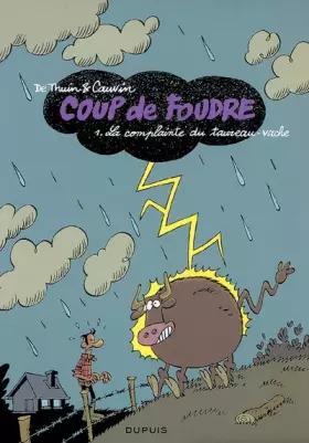 Couverture du produit · Coup de foudre - tome 1 - La complainte du taureau vache