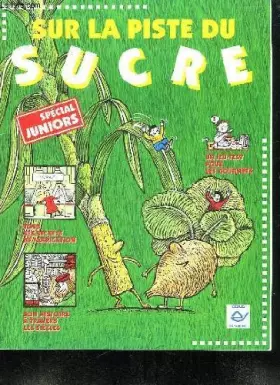 Couverture du produit · SUR LA PISTE DU SUCRE SPECIAL JUNIOR.