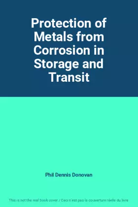 Couverture du produit · Protection of Metals from Corrosion in Storage and Transit