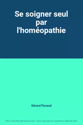 Couverture du produit · Se soigner seul par l'homéopathie