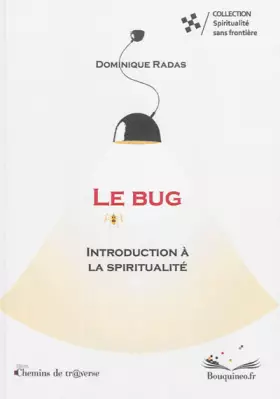 Couverture du produit · Le bug: Introduction à la spiritualité