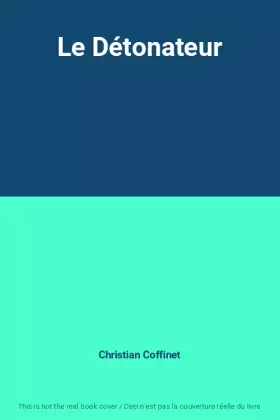 Couverture du produit · Le Détonateur