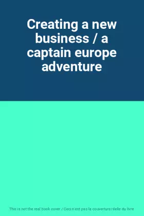 Couverture du produit · Creating a new business / a captain europe adventure