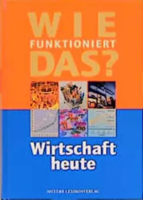 Couverture du produit · Wie funktioniert das? Wirtschaft heute.