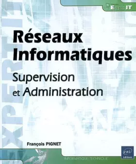 Couverture du produit · Réseaux Informatiques - Supervision et Administration