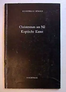 Couverture du produit · CHRISTENTUM AM NIL - Koptische Kunst