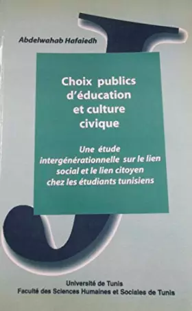 Couverture du produit · Choix publics d'education et culture citoyenne : une etude inter-generationnelle sur le lien social et le lien citoyen chez les